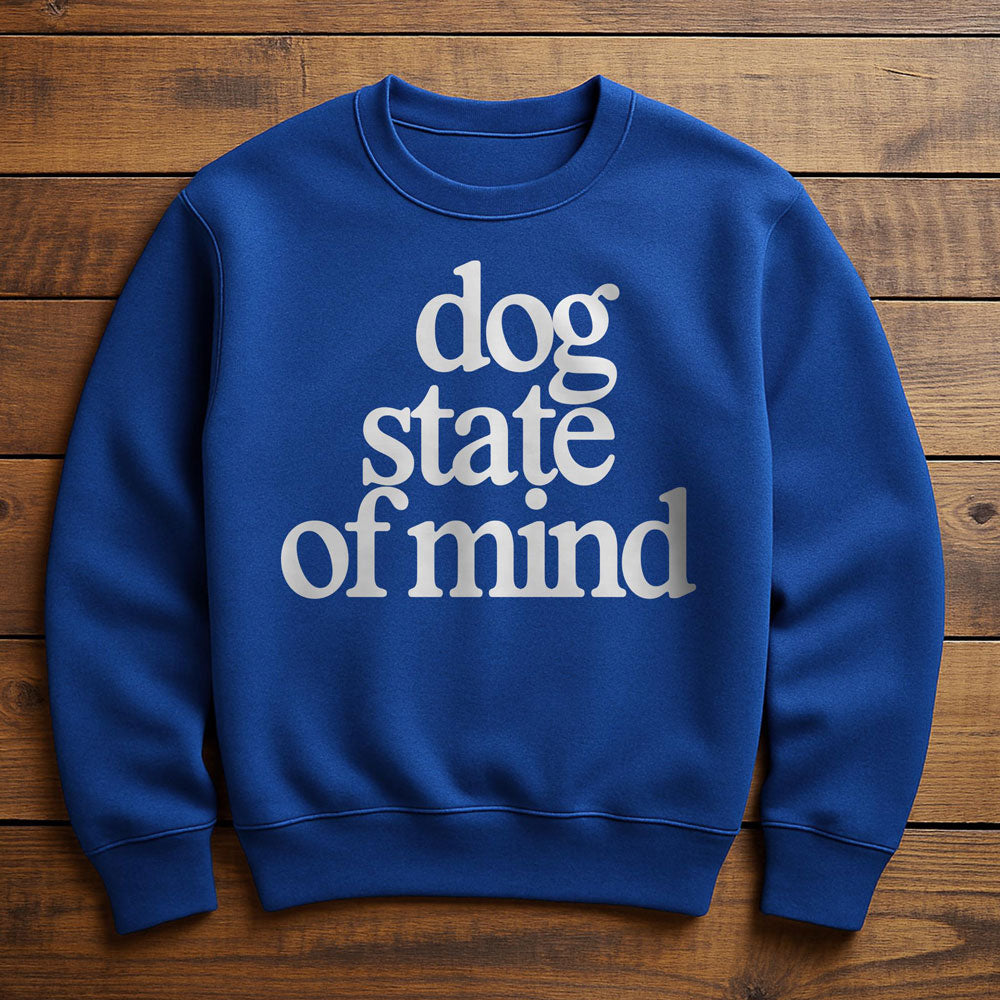 Dogs Are My State Of Mind - Sweatshirt