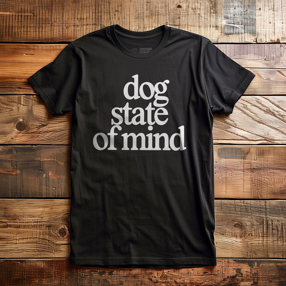 Dog State of Mind - T-Shirt - Black