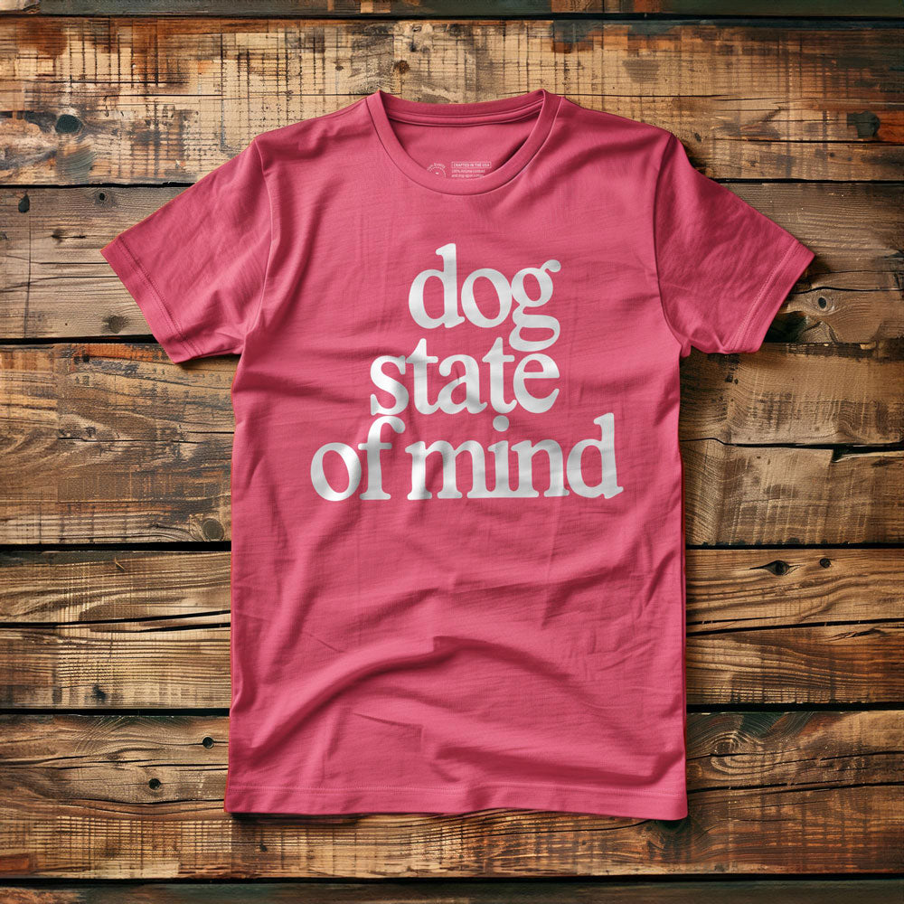 Dog State of Mind - T-Shirt - Pink
