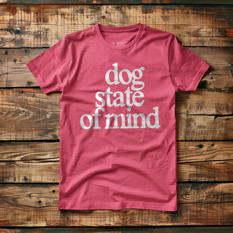 Dog State of Mind - T-Shirt - Pink