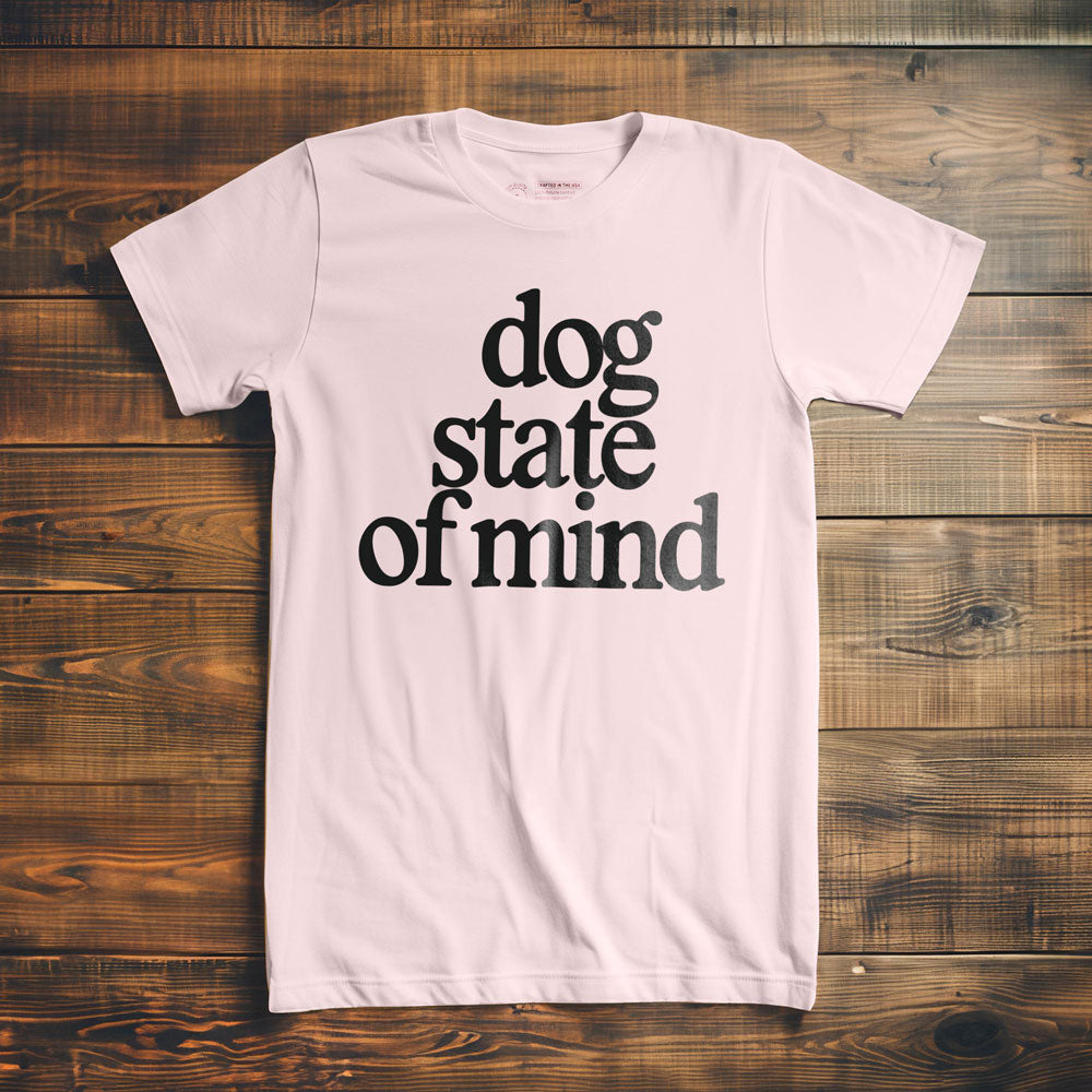 Dog State of Mind - T-Shirt - Light Pink