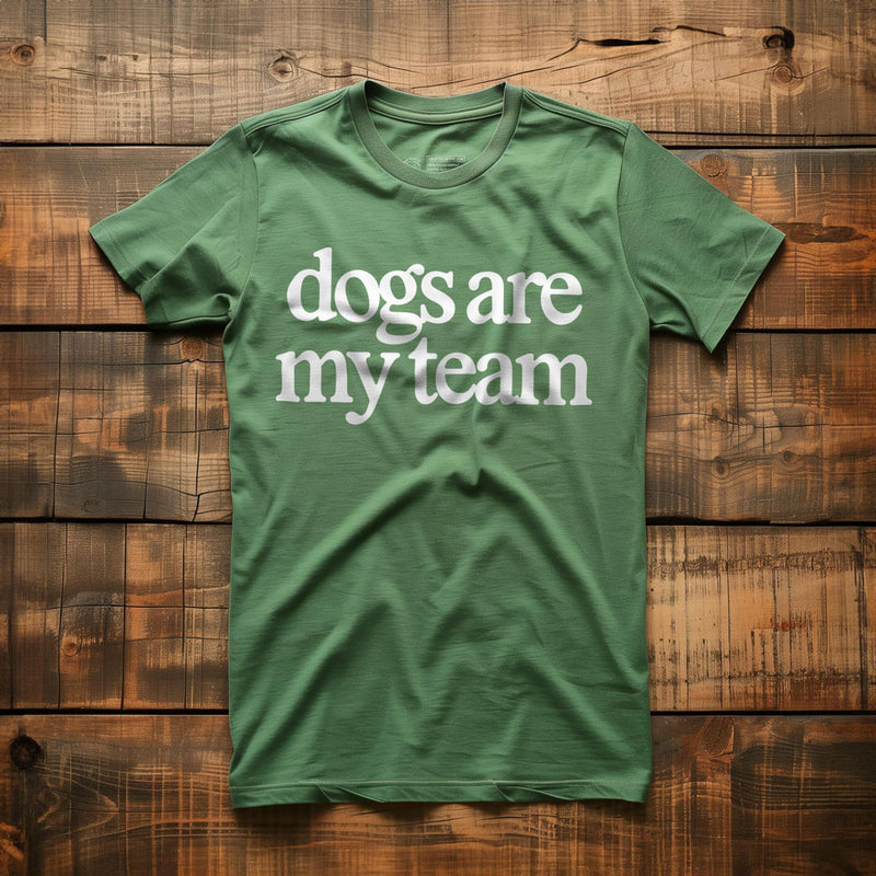 Dogs Are My Team - T-Shirt - Green