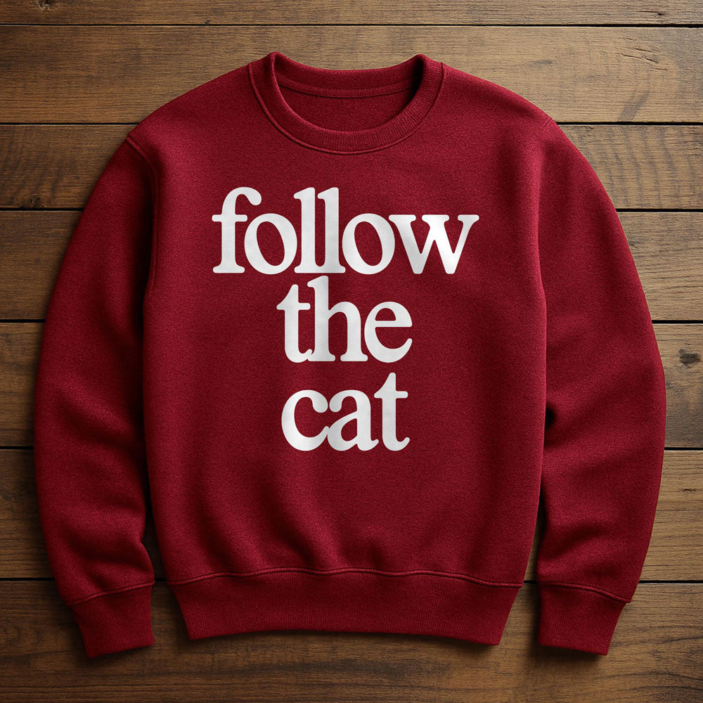 Just Follow The Cat - Sweatshirt