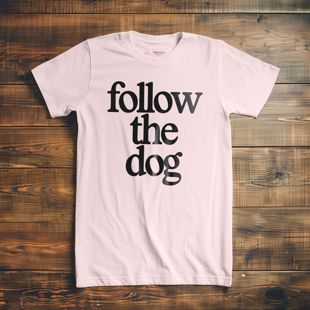 Follow the Dog - T-Shirt - Light Pink