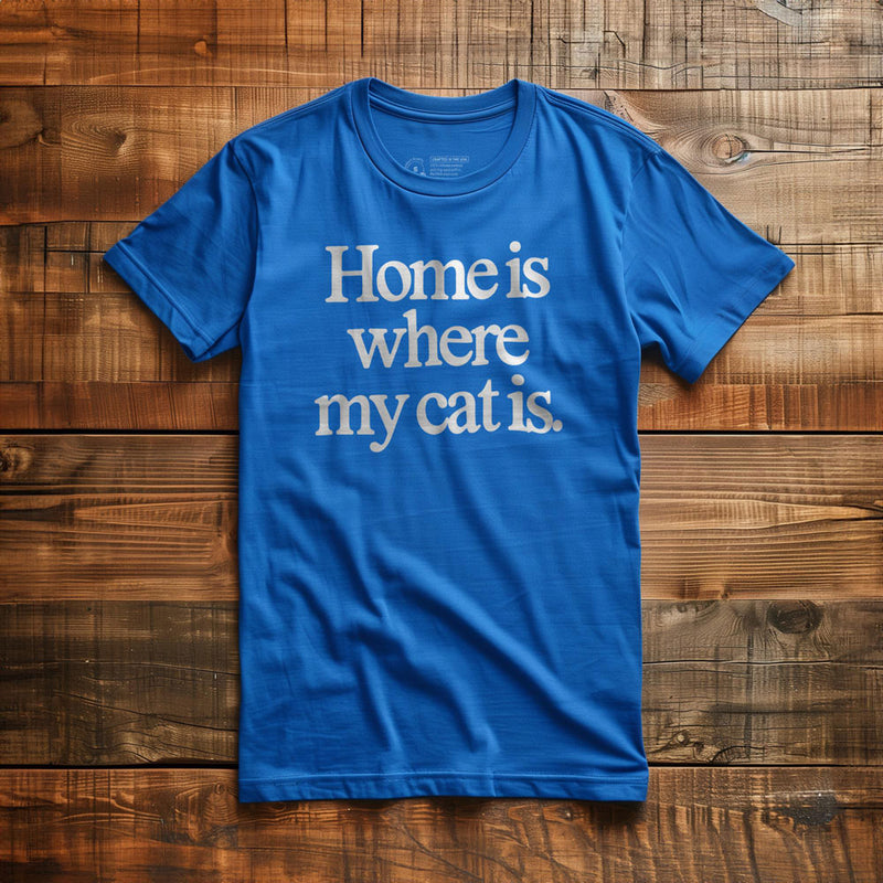 Home Is Where My Cat Is - T-Shirt - True Royal