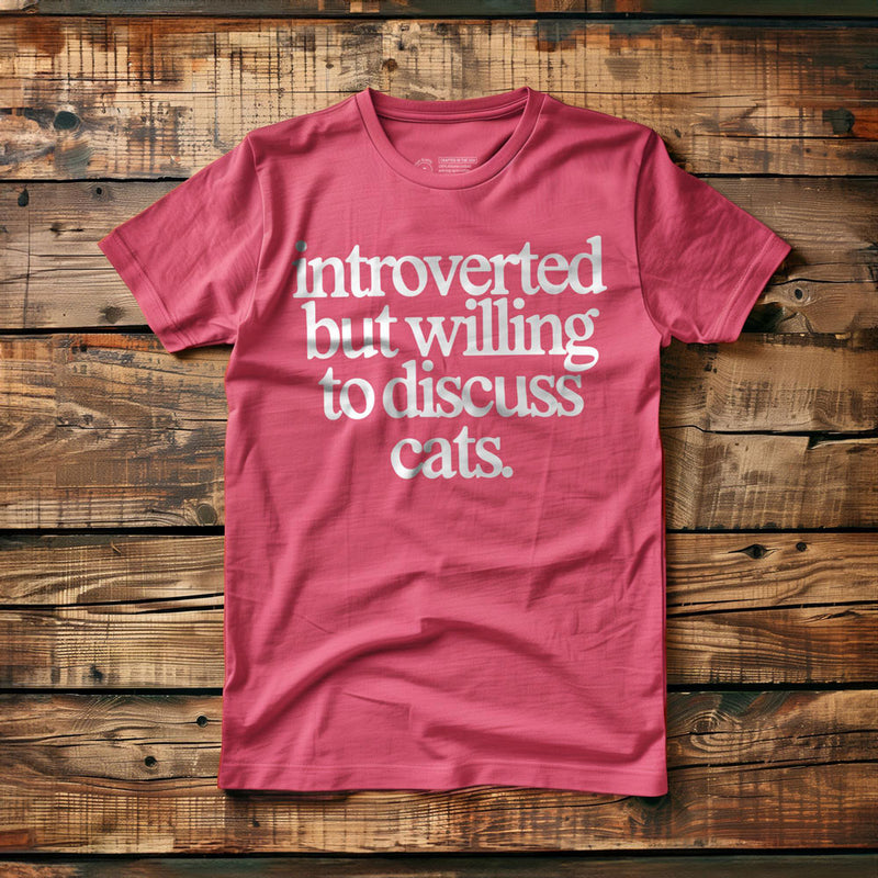 Introverted But Willing to Discuss Cats - T-Shirt - Pink