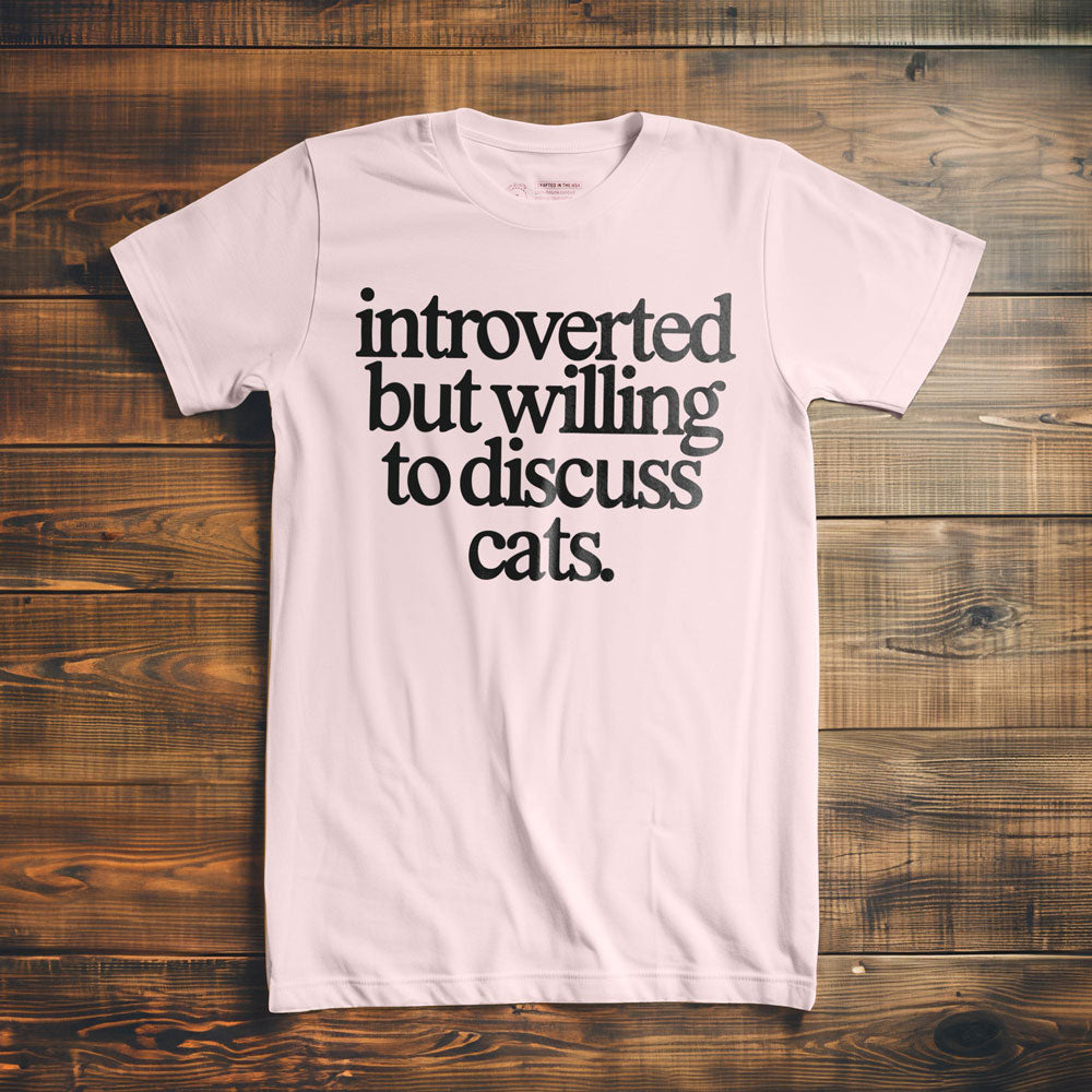 Introverted But Willing to Discuss Cats - T-Shirt - Light Pink