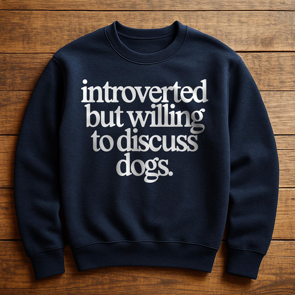 Introverted Dog Enthusiast - Sweatshirt