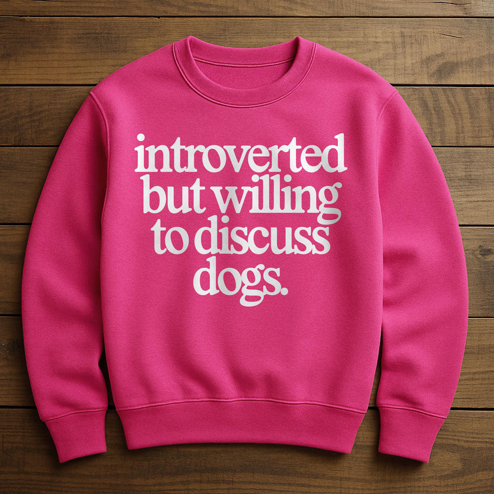 Introverted Dog Enthusiast - Sweatshirt