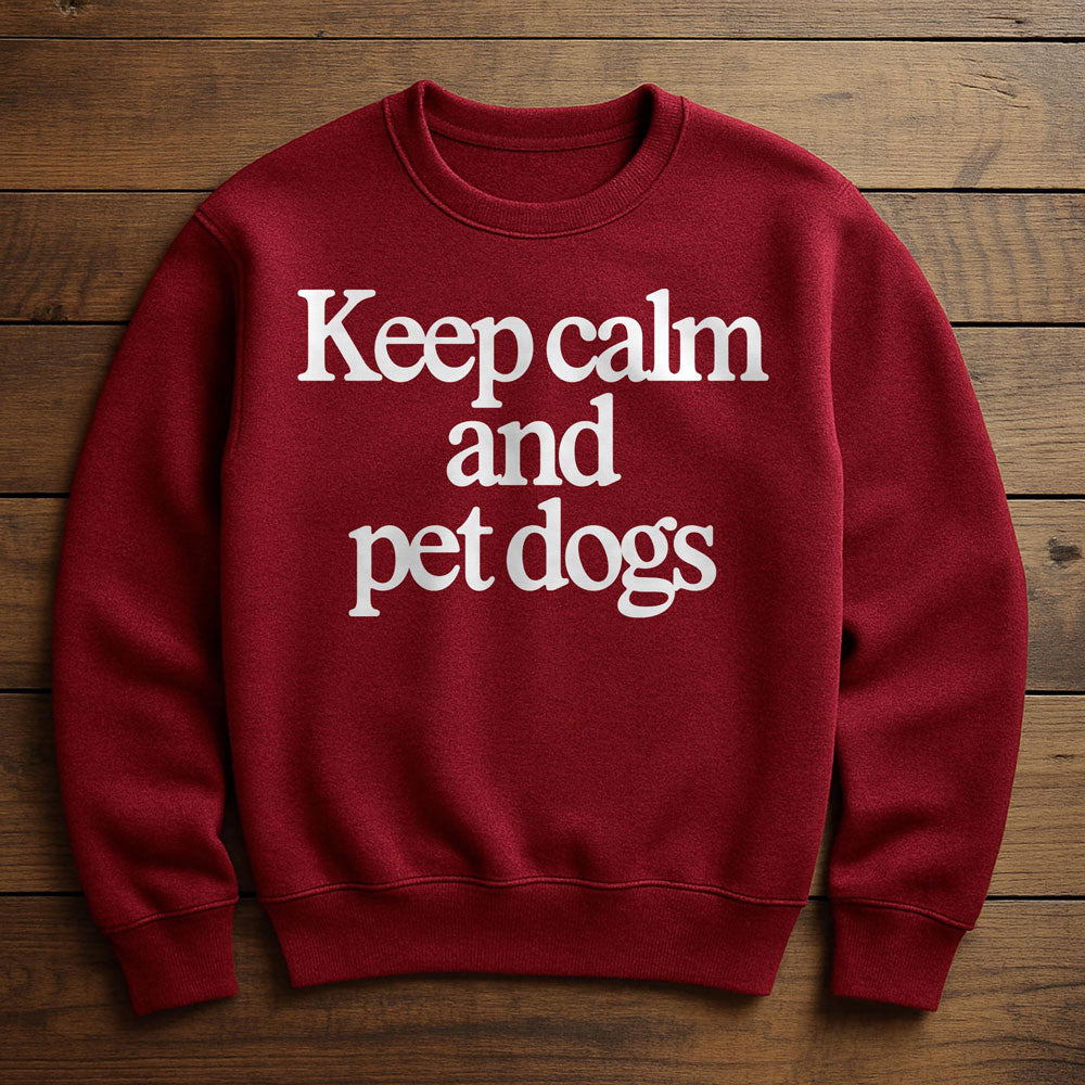 Keep Calm And Love Dogs - Sweatshirt