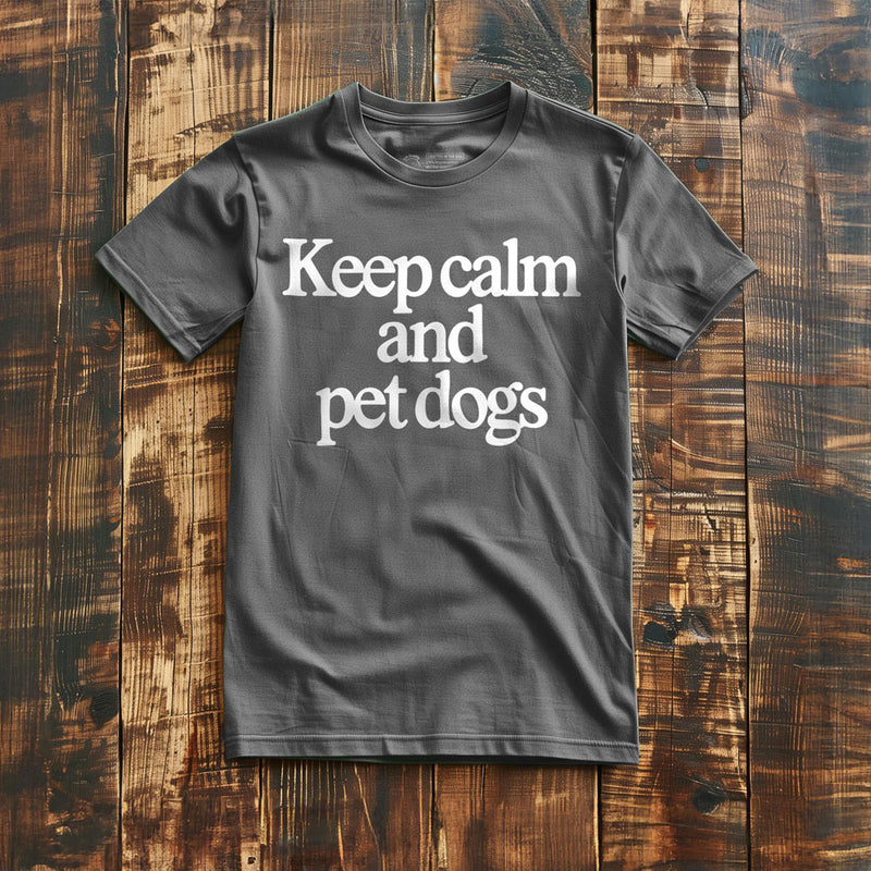 Keep Calm and Pet Dogs - T-Shirt - Asphalt