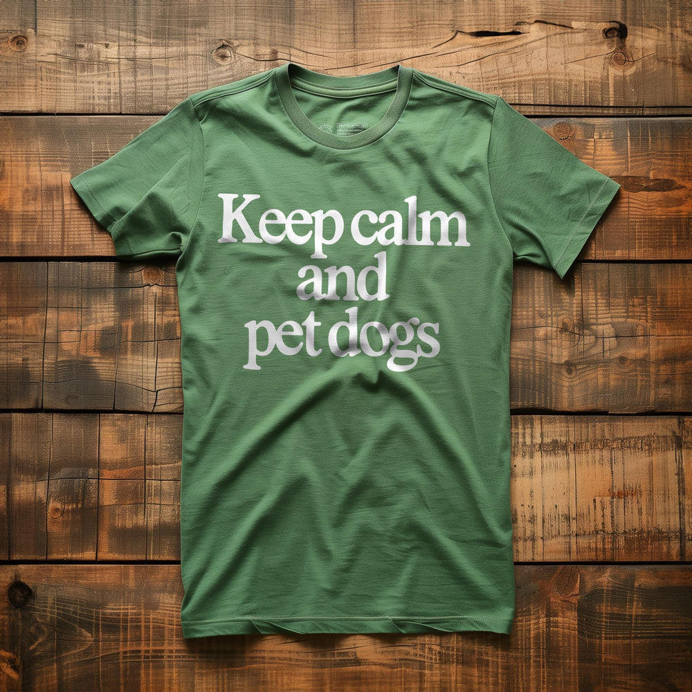Keep Calm and Pet Dogs - T-Shirt - Green