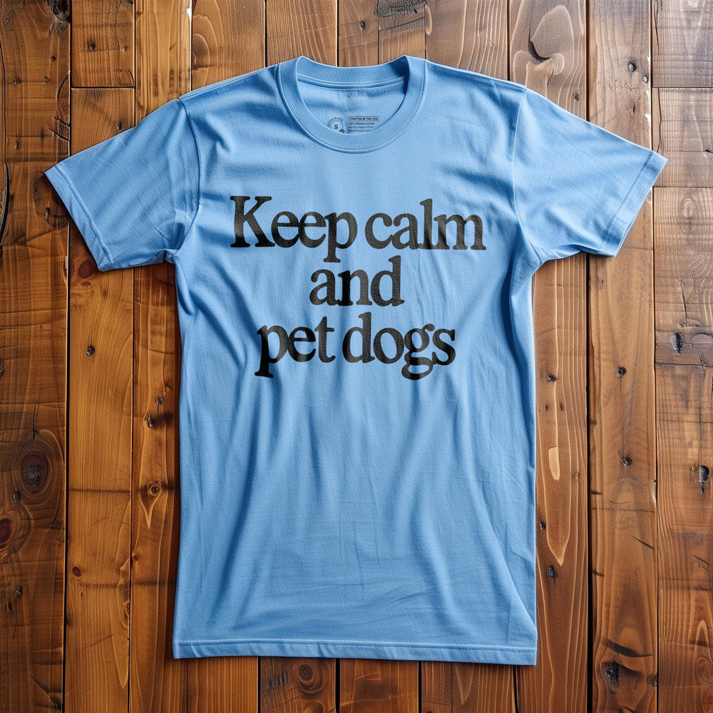 Keep Calm and Pet Dogs - T-Shirt - Ocean Blue