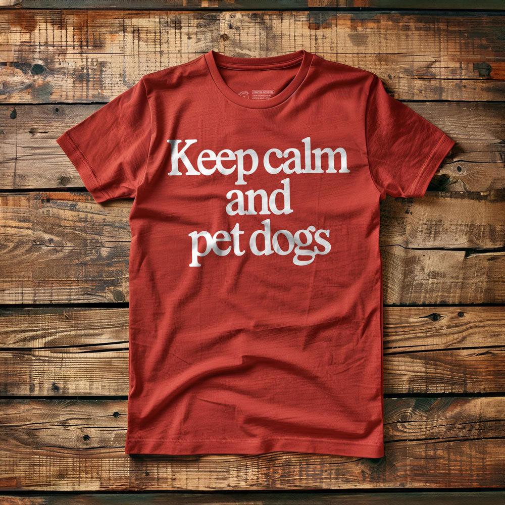 Keep Calm and Pet Dogs - T-Shirt - Red
