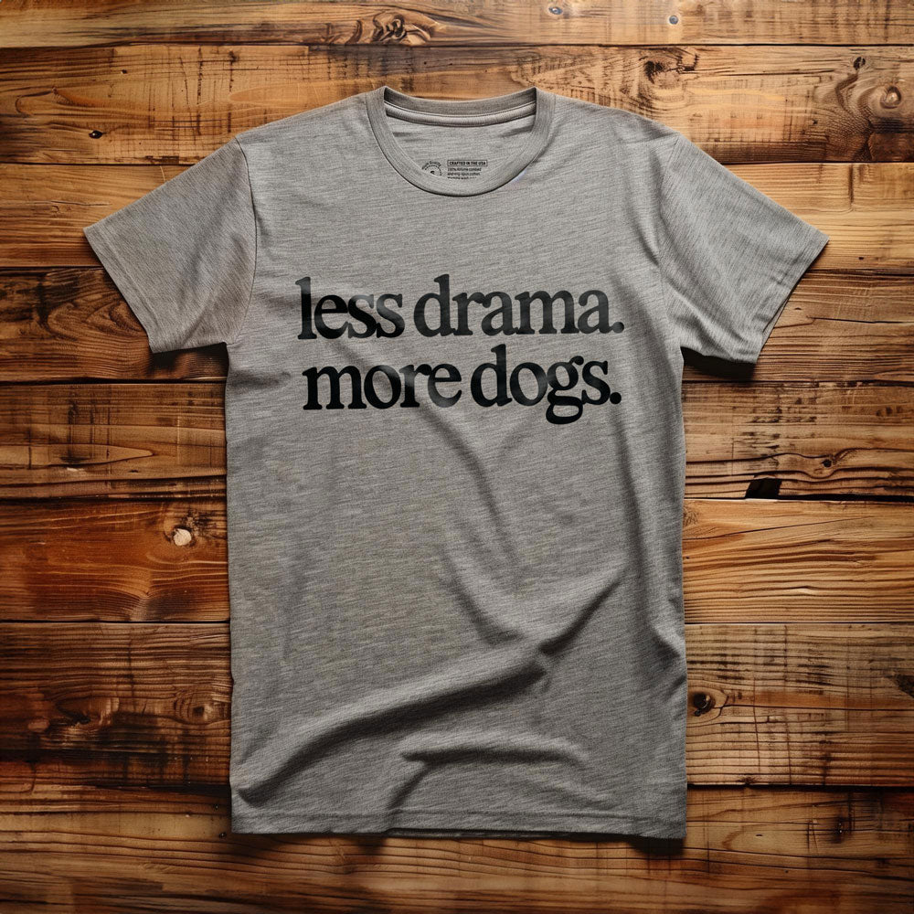 Less Drama. More Dogs. - T-Shirt - Athletic Heather