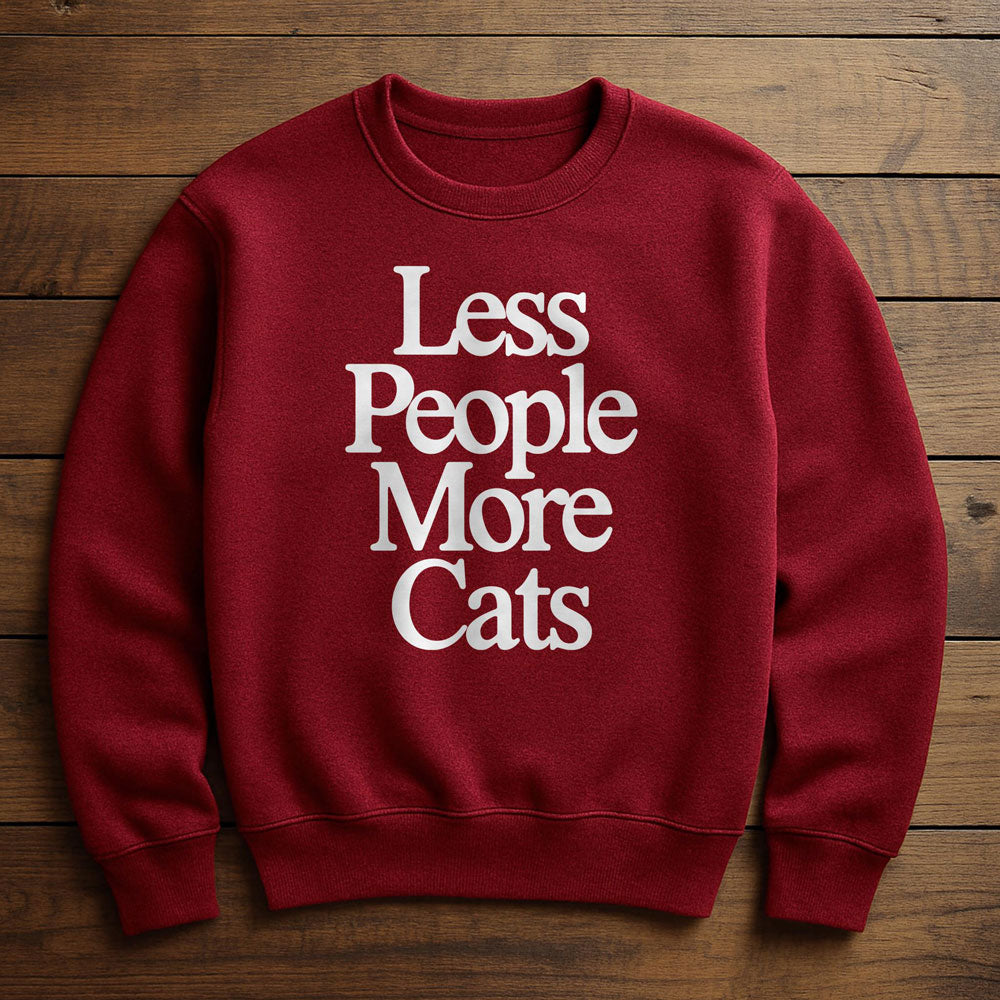 Less People More Cats - Sweatshirt