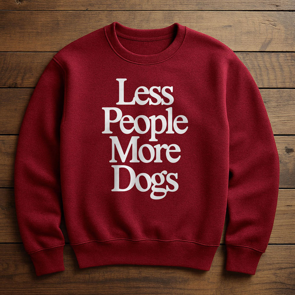 Less People More Dogs - Sweatshirt