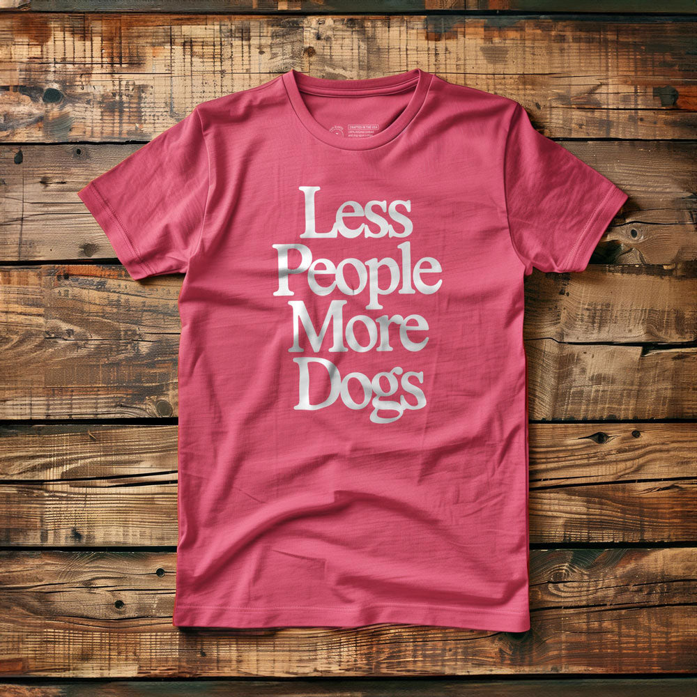 Less People More Dogs - T-Shirt - Pink