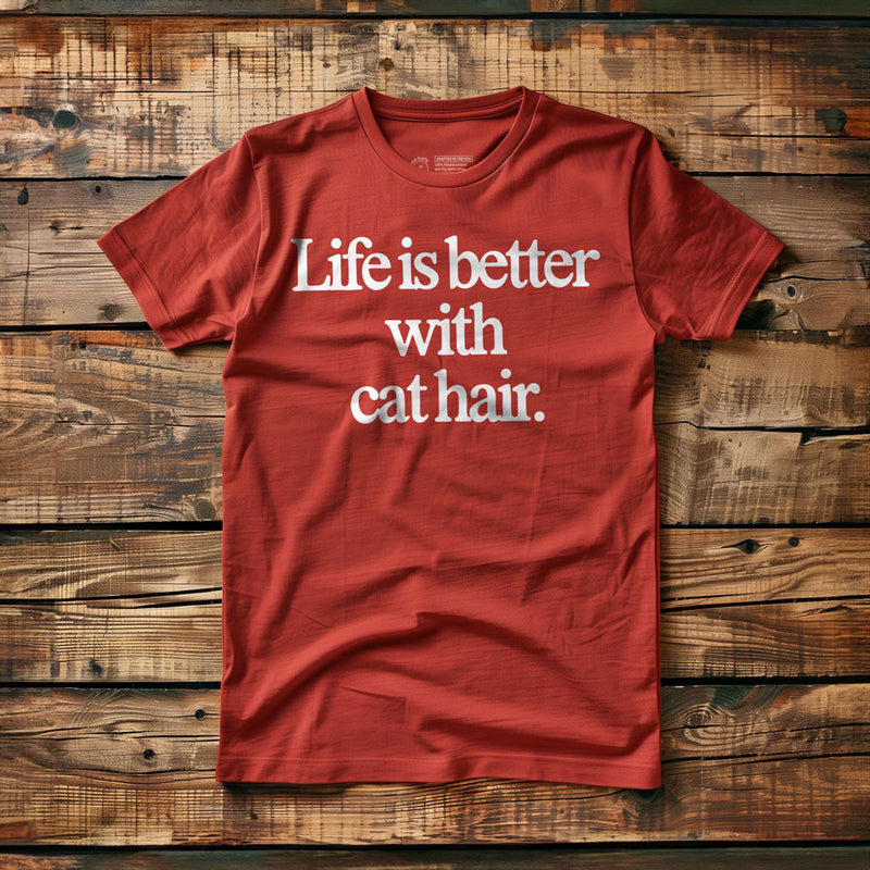 Life Is Better with Cat Hair - T-Shirt - Red