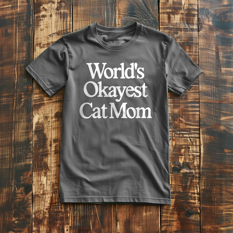 World's Okayest Cat Mom - T-Shirt - Asphalt