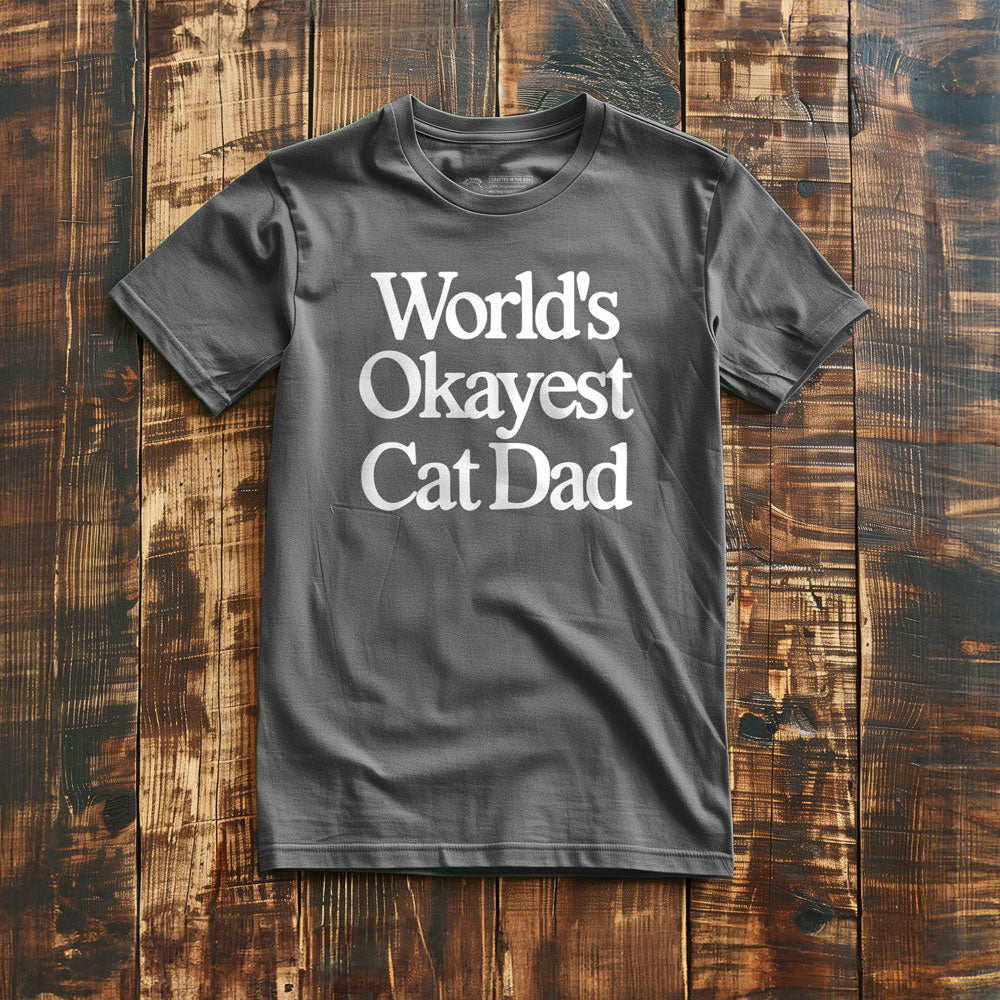 World's Okayest Cat Dad - T-Shirt - Asphalt