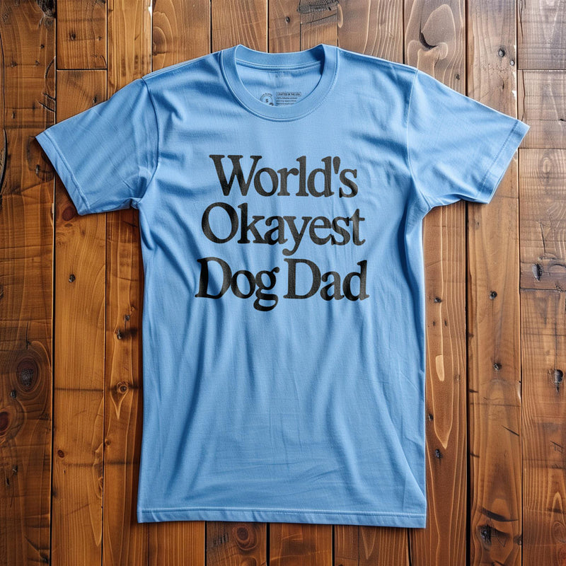 World's Okayest Dog Dad - T-Shirt - Ocean Blue