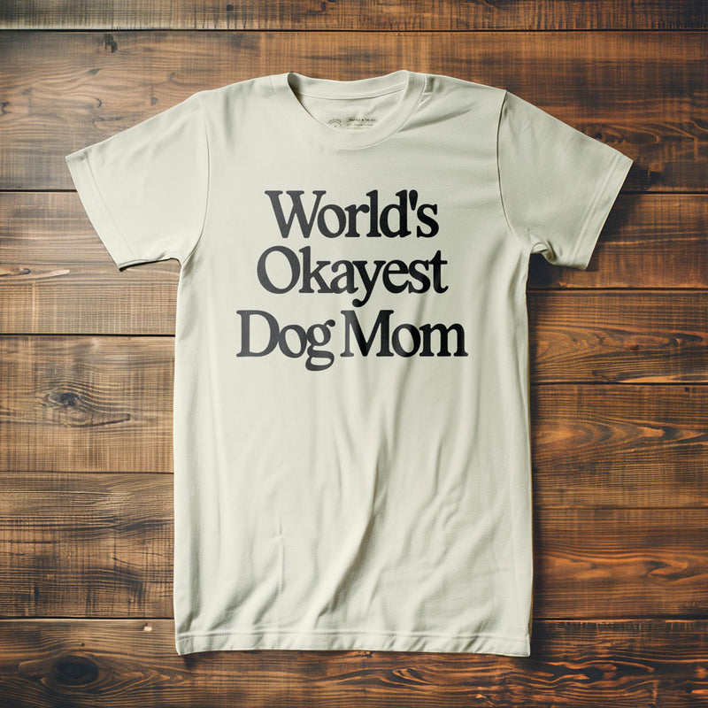 World's Okayest Dog Mom - T-Shirt - Vintage White