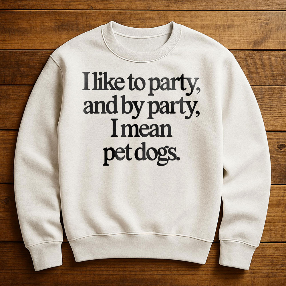 Party Animal Dog Parent - Sweatshirt