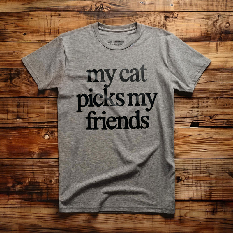 My Cat Picks My Friends - T-Shirt - Athletic Heather