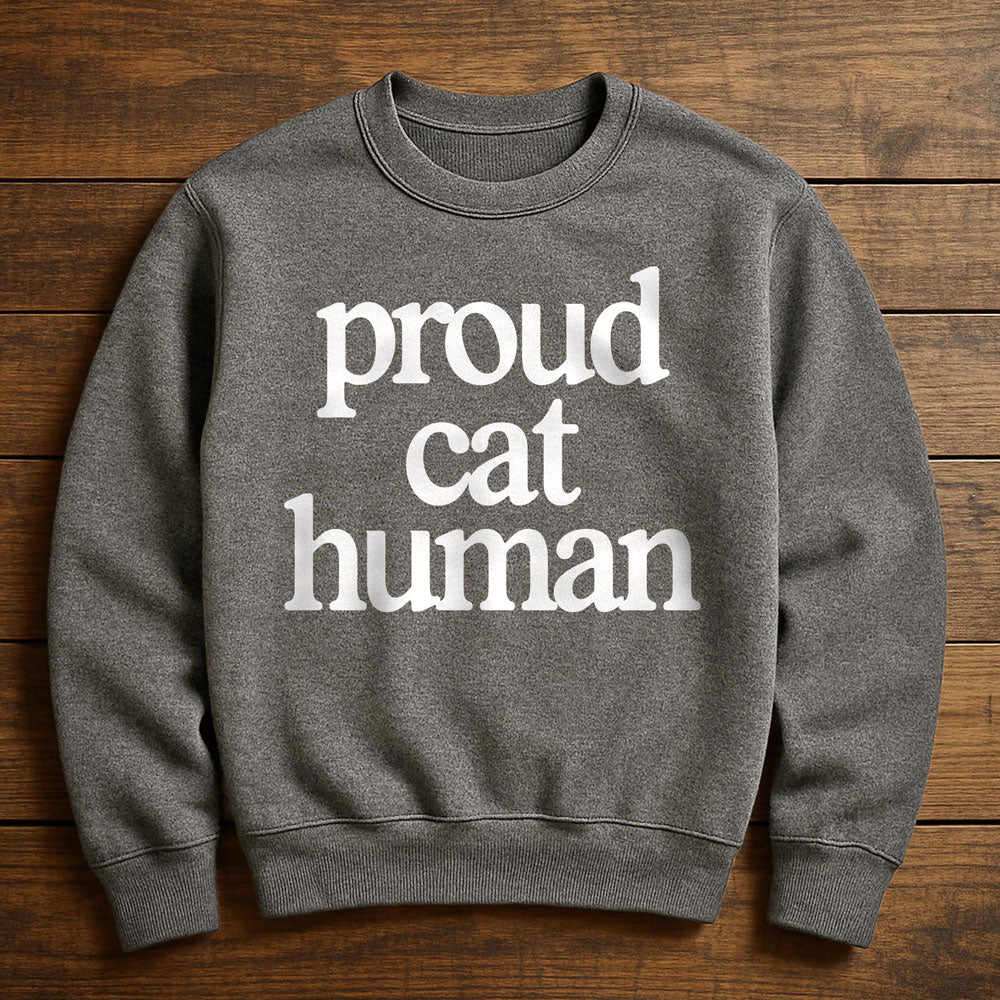 Proud Cat Human - Sweatshirt