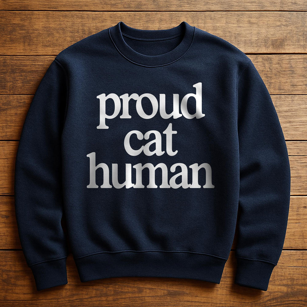 Proud Cat Human - Sweatshirt