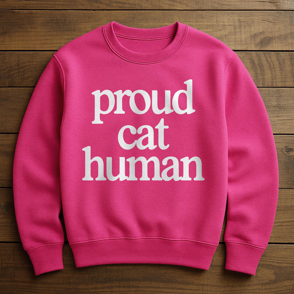 Proud Cat Human - Sweatshirt