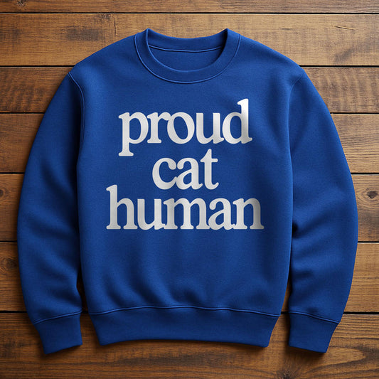 Proud Cat Human - Sweatshirt
