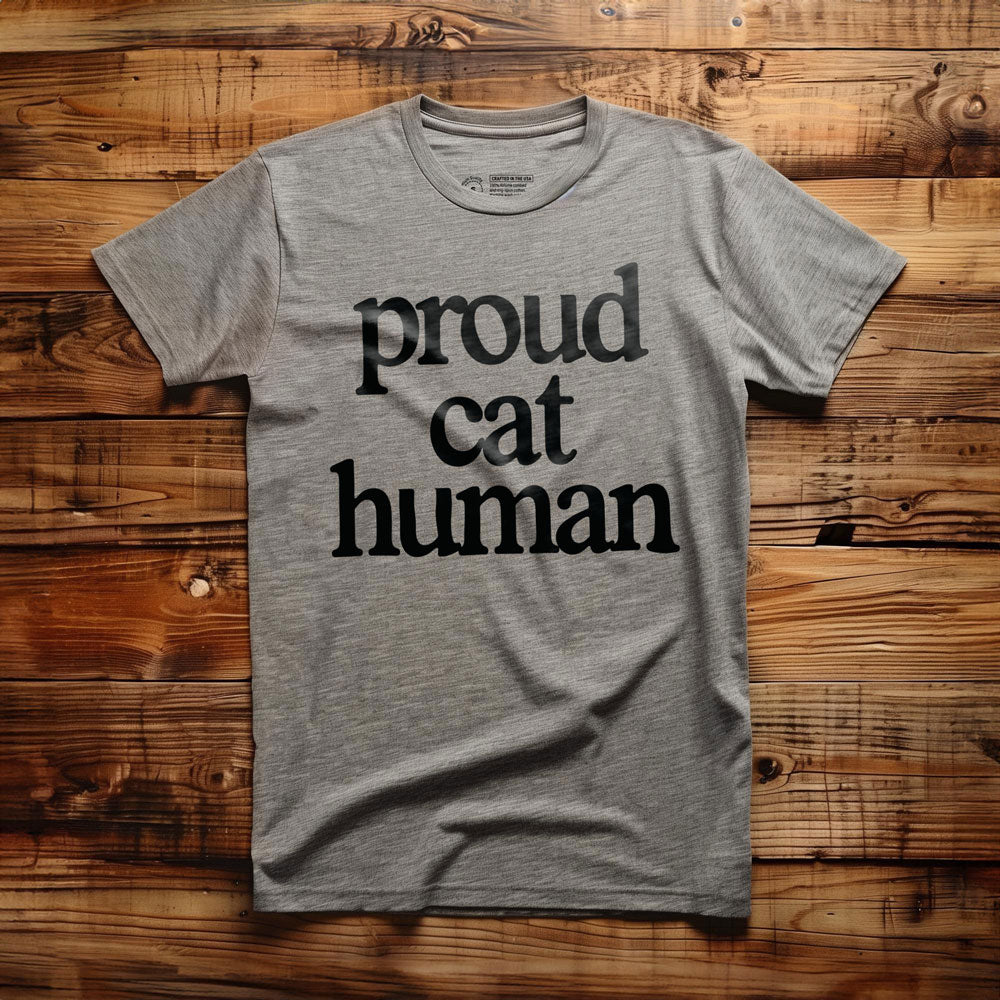 Proud Cat Human - T-Shirt - Athletic Heather