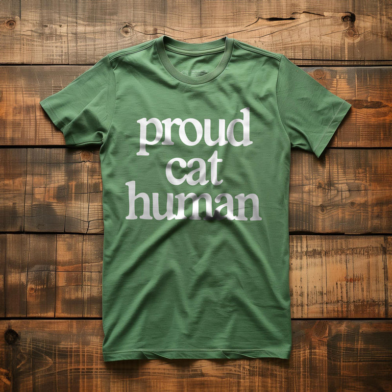 Proud Cat Human - T-Shirt - Green
