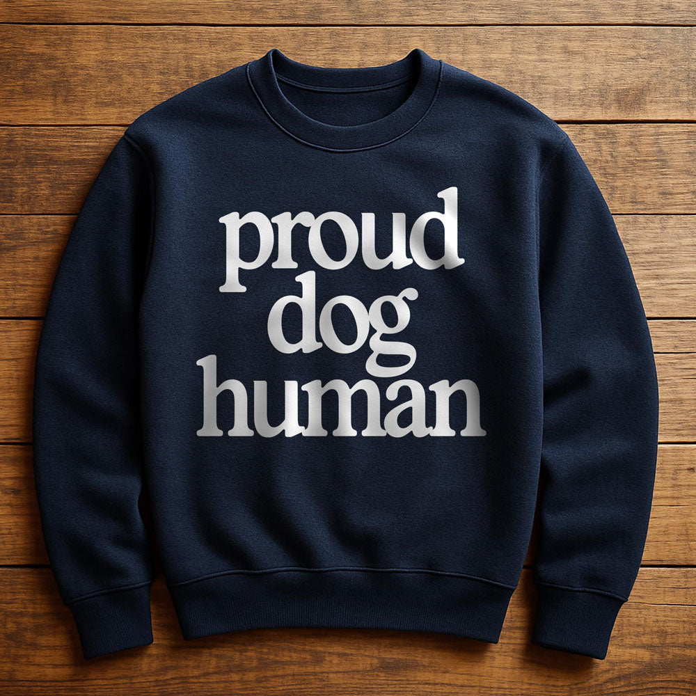 Proud Dog Human - Sweatshirt