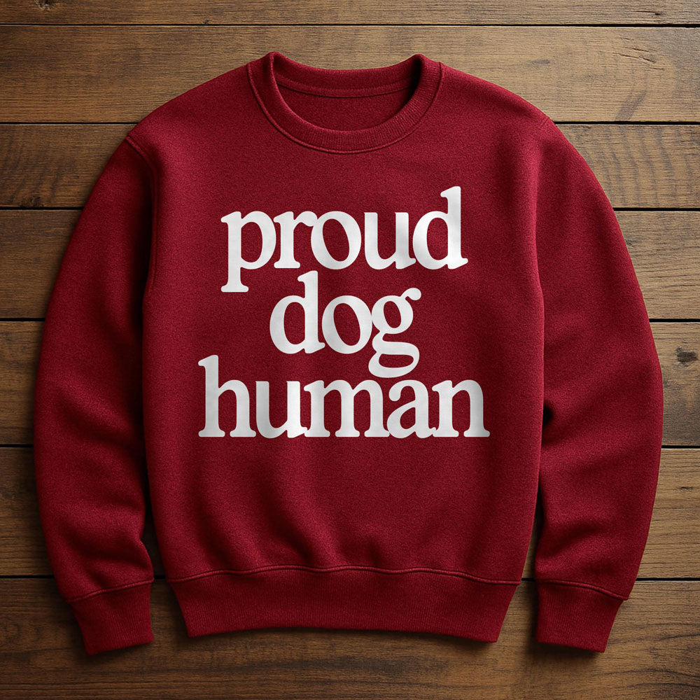 Proud Dog Human - Sweatshirt