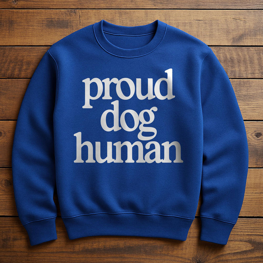 Proud Dog Human - Sweatshirt