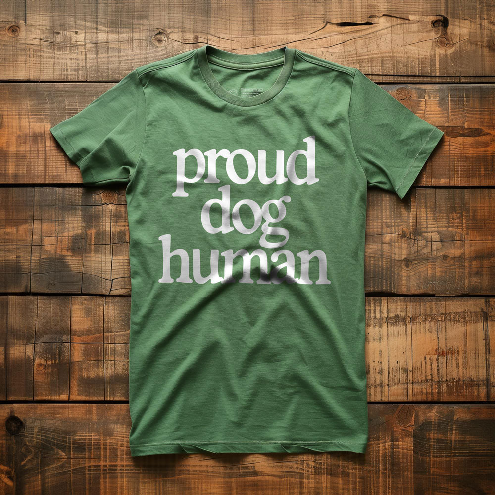 Proud Dog Human - T-Shirt - Green