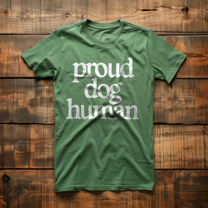 Proud Dog Human - T-Shirt - Green
