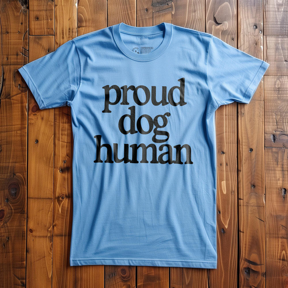 Proud Dog Human - T-Shirt - Ocean Blue