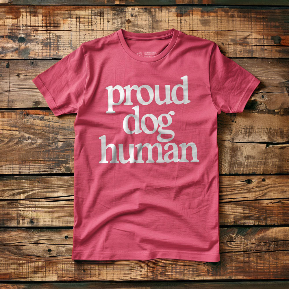 Proud Dog Human - T-Shirt - Pink