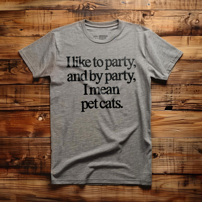 Party? I Mean Pet Cats. - T-Shirt - Athletic Heather