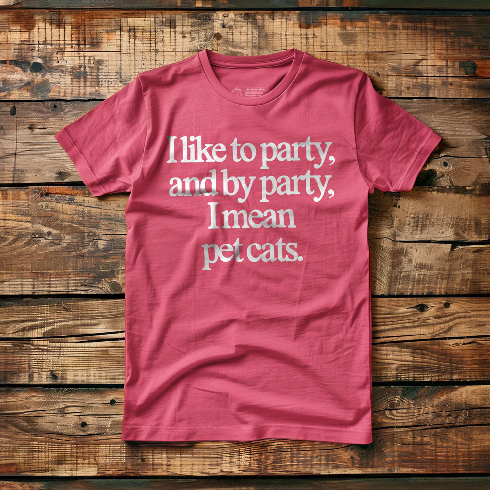 Party? I Mean Pet Cats. - T-Shirt - Pink
