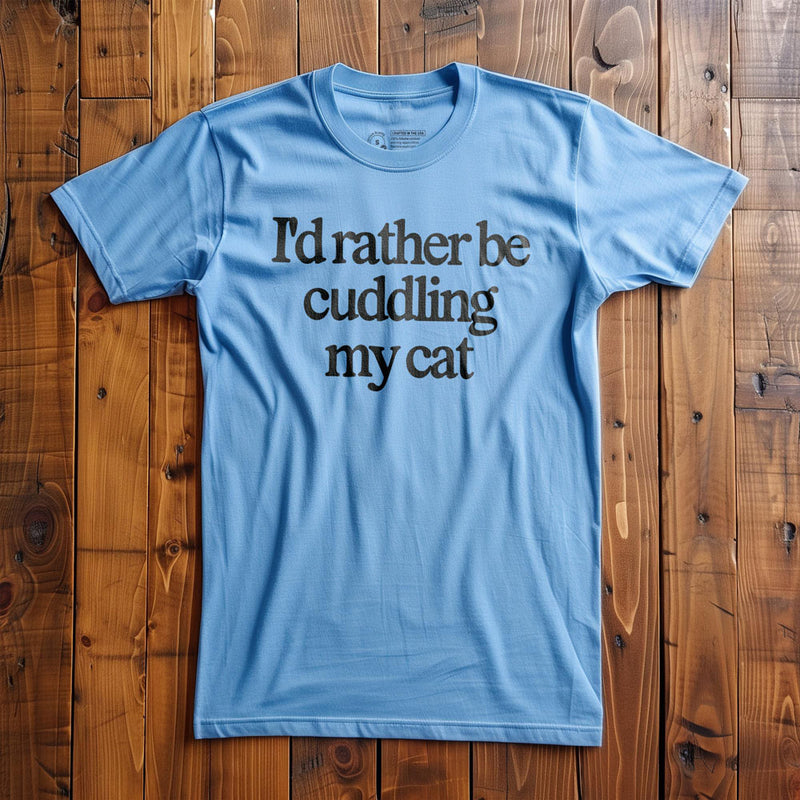 I'd Rather Be Cuddling My Cat - T-Shirt - Ocean Blue