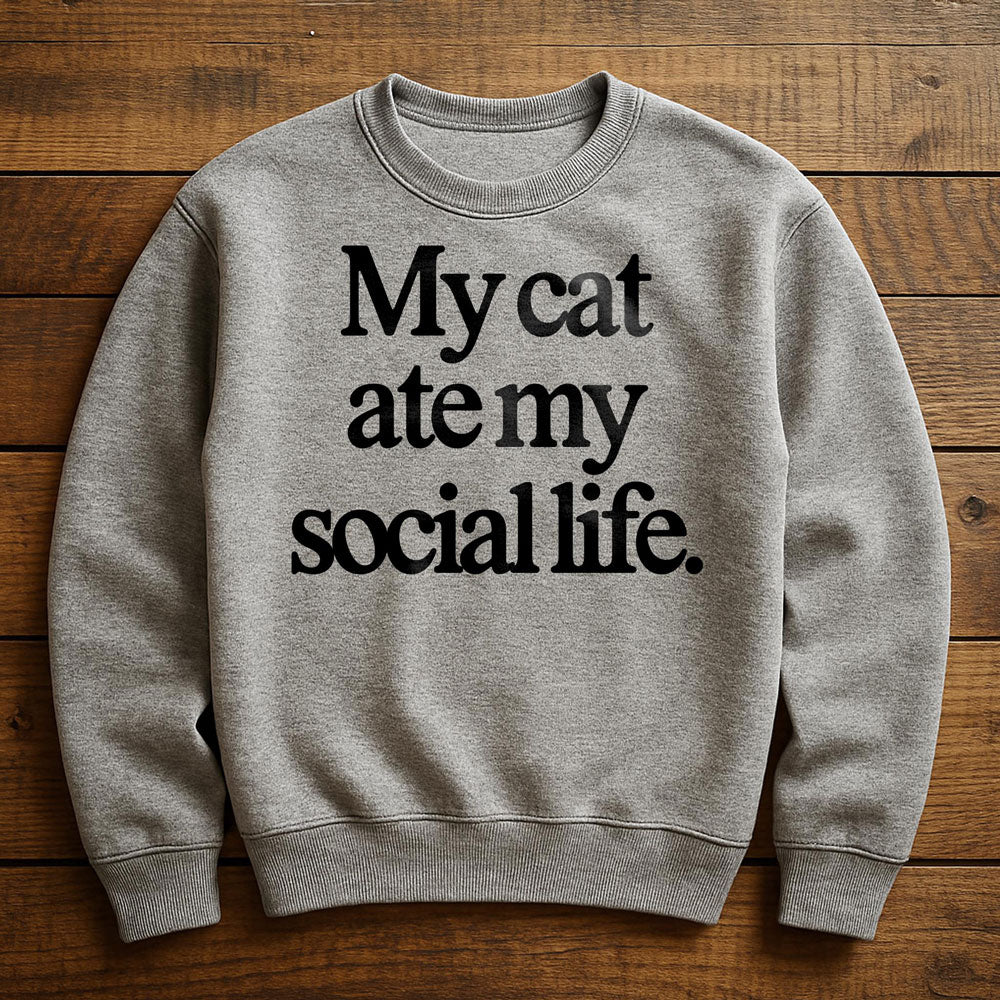 My Cat Is My Social Life - Sweatshirt