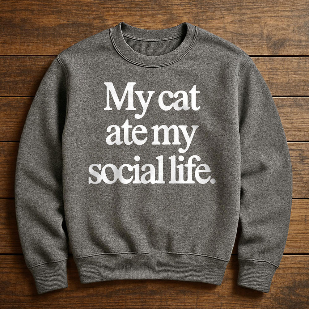 My Cat Is My Social Life - Sweatshirt