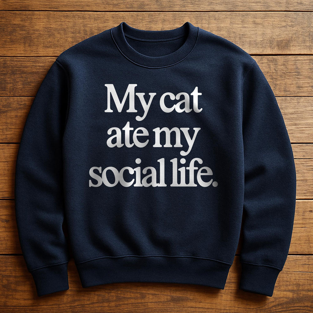 My Cat Is My Social Life - Sweatshirt