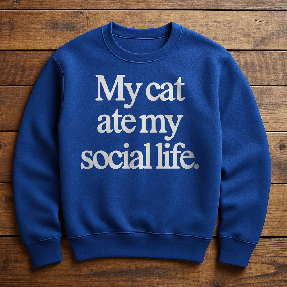 My Cat Is My Social Life - Sweatshirt