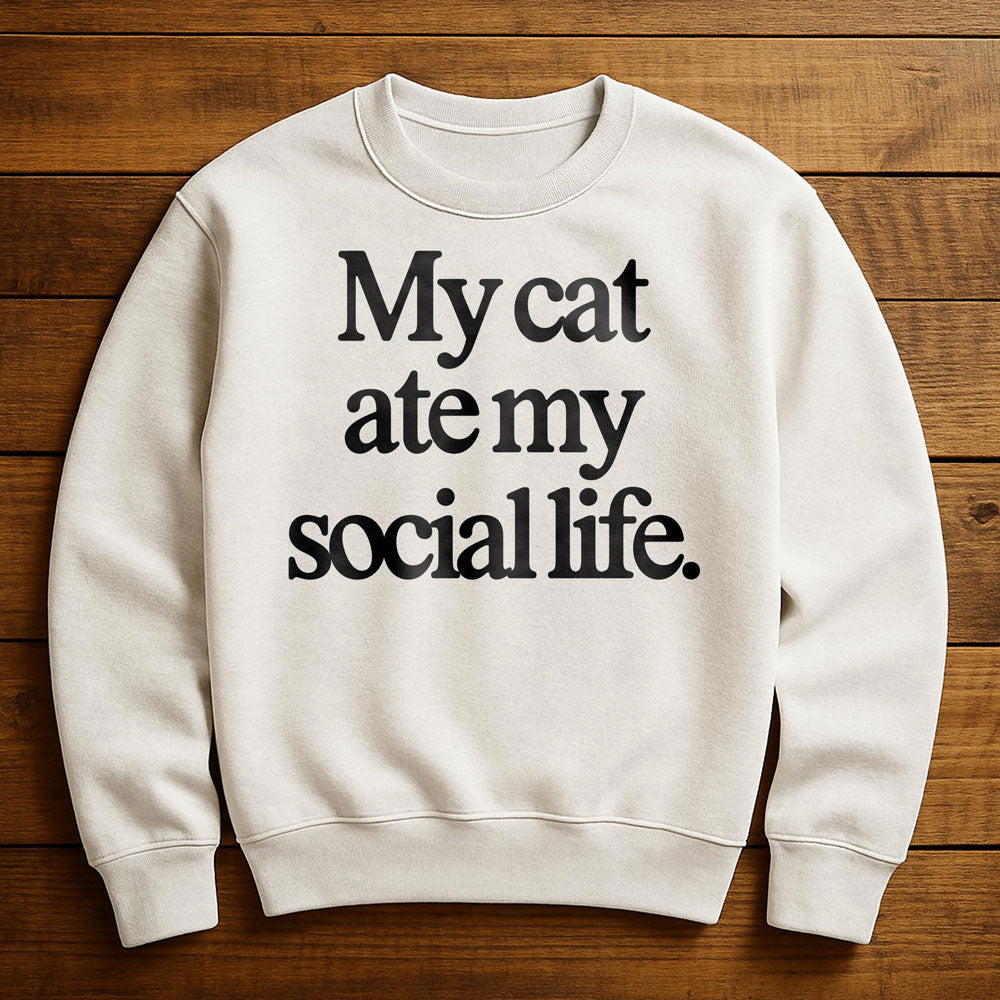 My Cat Is My Social Life - Sweatshirt